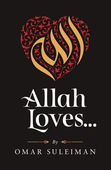 Allah Loves... by Omar Suleiman (Kube Publishing) - IMAN Shoppe Bookstore